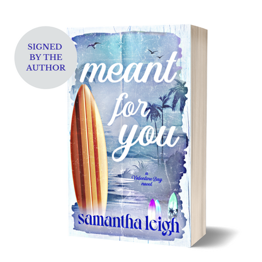 Meant For You (Valentine Bay #2) Signed Paperback