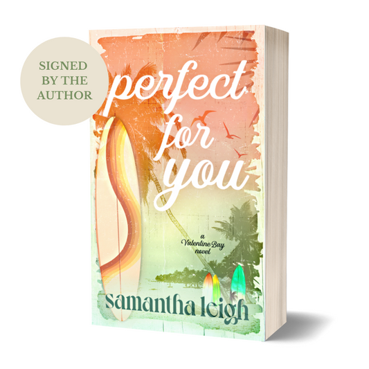 Perfect For You (Valentine Bay #3) Signed Paperback